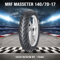 MRF Masseter X 140/70-17 User Review by – Fuad